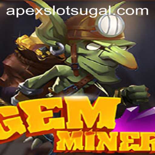 Unveiling the Thrilling World of GemMiner: Dive into the Apex Slot Experience
