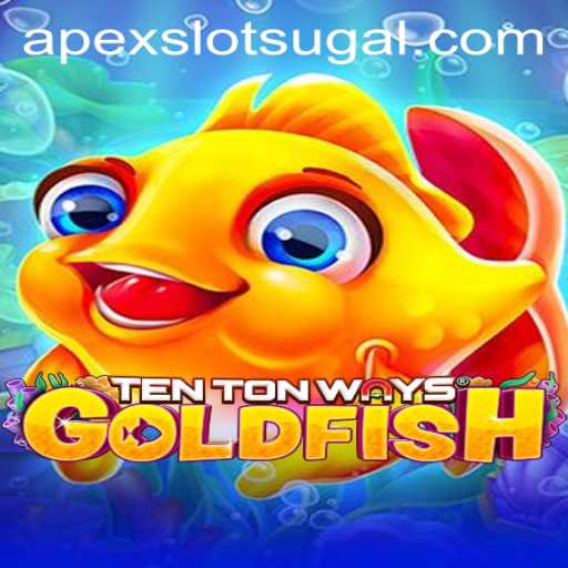 Exploring TenTonWaysGoldfish: The New Apex Slot Sensation